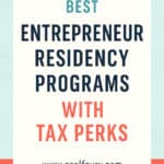 Top Entrepreneur Residency Programs in 2025 (With Tax & Visa Benefits)
