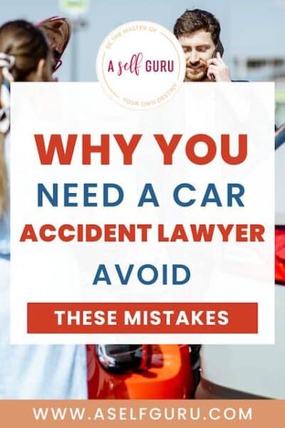Why You Need a Car Accident Lawyer: Avoid Mistakes