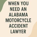 When You Need an Alabama Motorcycle Accident Lawyer