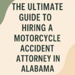 The Ultimate Guide to Hiring a Motorcycle Accident Attorney in Alabama