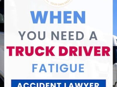when you need a truck driver fatigue accident lawyer