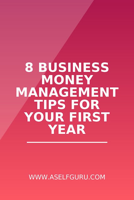 8 Business Money Management Tips for Your First Year